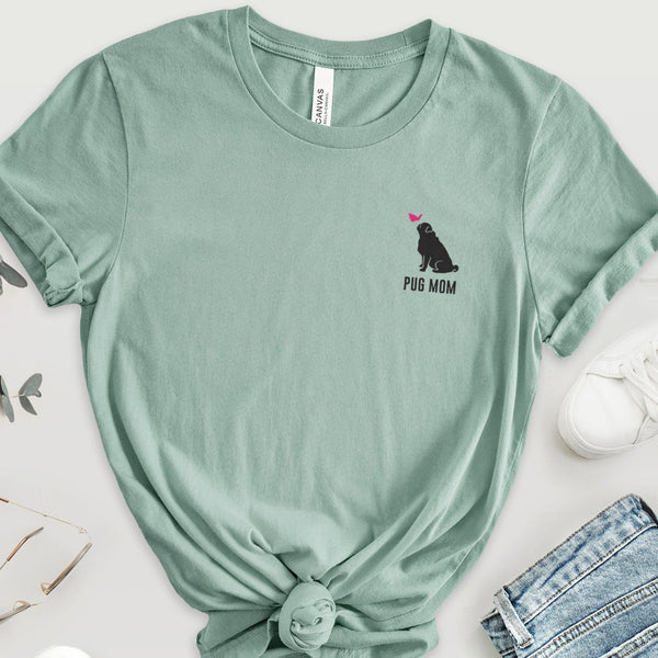 Pug Mom Tee -  Pug Shirt for Women